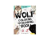 Okładka "Wolf Coloring and Drawing Book" dla dzieci 3-8 lat. Znajdziesz tu rysunki wilków do pokolorowania i narysowania.