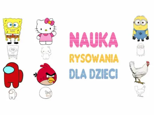 Rysunki dla dzieci krok po kroku: Spongebob, Hello Kitty, Minionek, Among Us, Angry Birds i kurczak.
